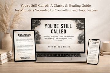 You’re  Still Called : A Clarity & Healing Guide for Ministers Wounded by Controlling and Toxic Leaders